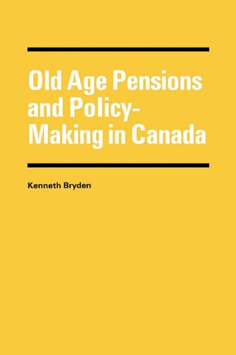 9780773502215: Old Age Pensions and Policy-Making in Canada