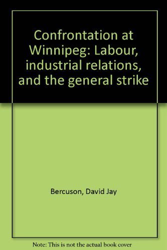 Stock image for Confrontation at Winnipeg: Labour, Industrial Relations, and the General Strike (as is) for sale by Companion Books