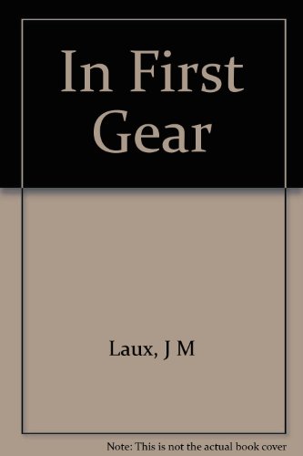 In first gear: The French automobile industry to 1914 - James M. Laux