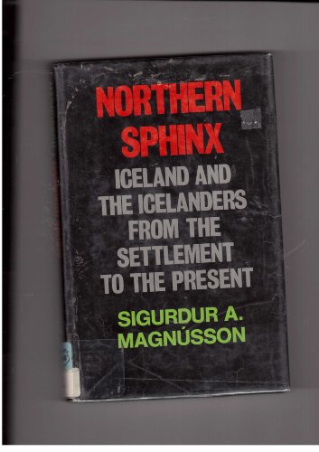 9780773502772: Northern sphinx: Iceland and the Icelanders from the settlement to the present