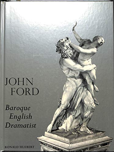 9780773502864: John Ford: Baroque English Dramatist