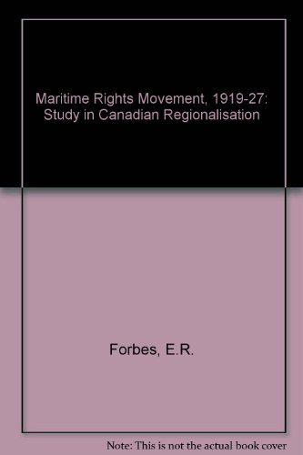 Stock image for The Maritime Rights Movement, 1919-1927: A Study in Canadian Regionalism for sale by ThriftBooks-Dallas