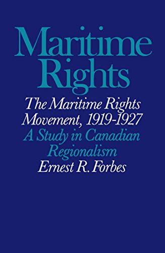 The Maritime Rights Movement, 1919-1927: A Study in Canadian Regionalism (9780773503304) by Forbes, Ernest R.