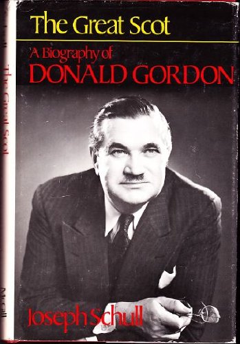 9780773503496: The great Scot: A biography of Donald Gordon