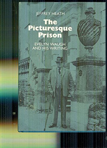 9780773503779: The Picturesque Prison: Evelyn Waugh and His Writing