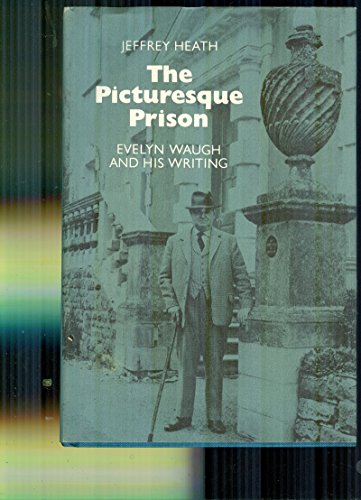 Imagen de archivo de The Picturesque Prison: Evelyn Waugh and His Writing a la venta por Midtown Scholar Bookstore