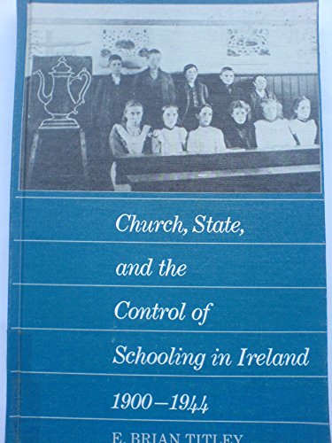 Beispielbild fr Church, State, and the Control of Schooling in Ireland 1900-1944 zum Verkauf von GF Books, Inc.