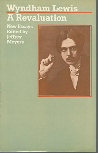 Stock image for Wyndham Lewis: A Revaluation--New Essays for sale by The Book Shelf