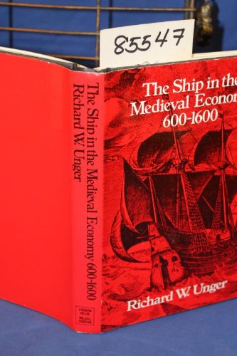 Stock image for Ship in the Medieval Economy, 600-1600 for sale by Yellowed Leaves Antique & Vintage Books