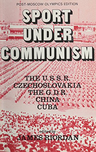 Imagen de archivo de Sport Under Communism: The U.S.S.R., Czechoslovakia, The G.D.R., China, Cuba a la venta por Midtown Scholar Bookstore