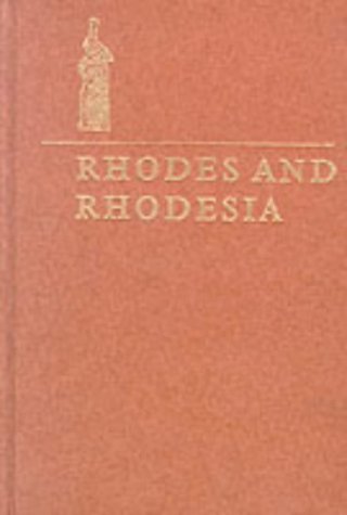 Stock image for Rhodes and Rhodesia: The White Conquest of Zimbabwe 1884-1902 for sale by Benjamin Books