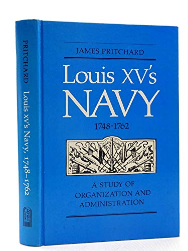 9780773505704: Louis XV's Navy, 1748-1762: A Study of Organization and Administration