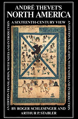 Andre Thevet's North America : A Sixteenth-Century View