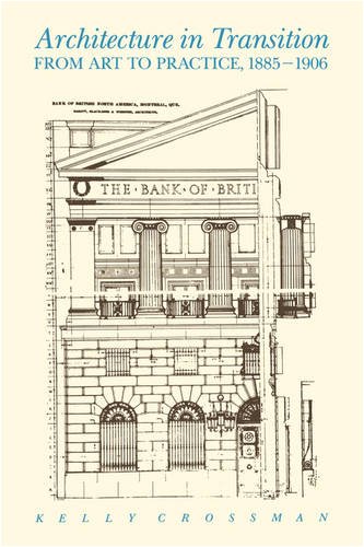 Beispielbild fr Architecture in Transition From Art To Practice, 1885-1906. zum Verkauf von D & E LAKE LTD. (ABAC/ILAB)