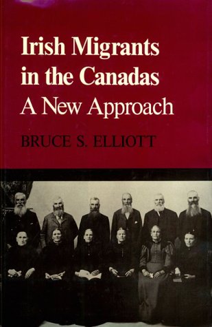 Beispielbild fr Irish Migrants in the Canadas, A New Approach (McGill Queens Univ Studies in Ethnic History, Vol 1) zum Verkauf von Kennys Bookshop and Art Galleries Ltd.