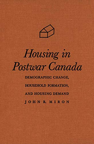 Stock image for Housing in Postwar Canada. Demographic Change, Household Formation, & Housing Demand. for sale by Zubal-Books, Since 1961
