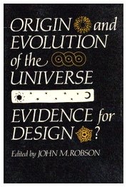 Stock image for Origin and Evolution of the Universe: Evidence for Design? for sale by Book Dispensary