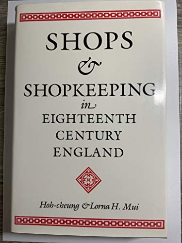 Shops and Shopkeeping in Eighteenth Century England