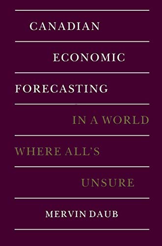 Stock image for Canadian Economic Forecasting : In a World Where All's Unsure for sale by Better World Books