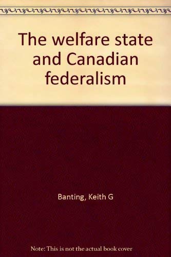 Stock image for The Welfare State and Canadian Federalism for sale by Book Dispensary