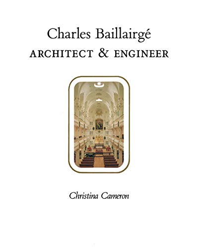 Imagen de archivo de Charles Baillairge Architect & Engineer a la venta por Chequamegon Books
