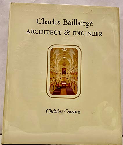 Stock image for CHARLES BAILLAIRGE: ARCHITECT & ENGINEER for sale by Blue Mountain Books & Manuscripts, Ltd.