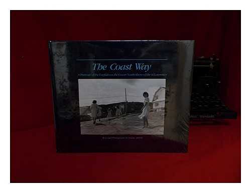 Stock image for The Coast Way: A Portrait of the English on the Lower North Shore of the St Lawrence - Abbott, Louise for sale by Big Star Books