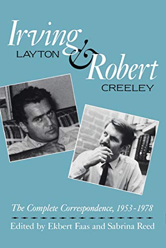 Irving Layton and Robert Creeley: The Complete Correspondence, 1953-1978 (9780773506572) by Faas, Ekbert; Reed, Sabrina