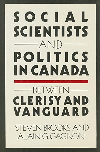 Beispielbild fr Social Scientists and Politics in Canada : Between Clerisy and Vanguard zum Verkauf von Better World Books: West