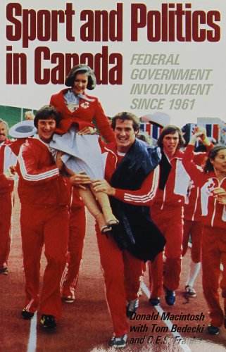 Stock image for Sport and Politics in Canada : Federal Government Involvement since 1961 for sale by Better World Books