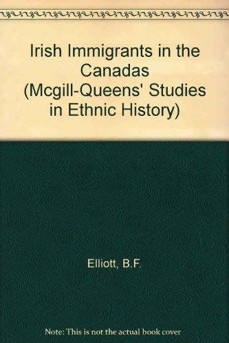 9780773507036: Irish Immigrants in the Canadas (Mcgill-queens' Studies in Ethnic History)