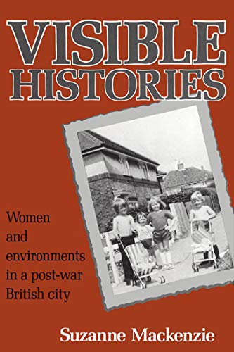 Visible Histories: Women and Environments in a Post-War British City