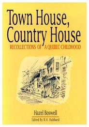 Stock image for Town House, Country House : Recollections of a Quebec Childhood for sale by Better World Books Ltd