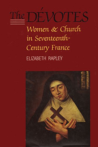 Imagen de archivo de The Dvotes : Women and Church in Seventeenth-Century France a la venta por Better World Books
