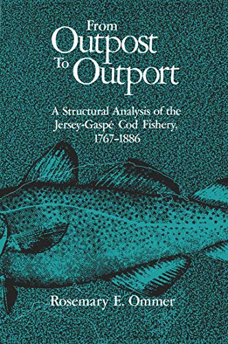From outpost to outport: A structural analysis of the Jersey-Gaspé cod fishery, 1767-1886