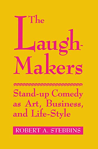 9780773507357: The Laugh-Makers: Stand-Up Comedy as Art, Business, and Life-Style