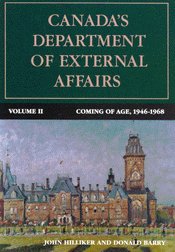 Stock image for Canada's Department of External Affairs, Volume 2: Coming of Age, 1946-1968 (Canadian Public Administration Series) (Volume 20) for sale by Benjamin Books