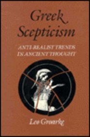 Imagen de archivo de Greek Scepticism: Anti-Realist Trends in Ancient Thought (McGill-Queens Studies in the History of Ideas) (Volume 14) a la venta por Blue Vase Books