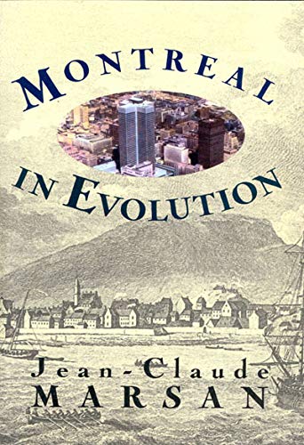 Stock image for Montreal in Evolution: Historical Analysis of the Development of Montreal's Architecture and Urban Environment for sale by Montreal Books