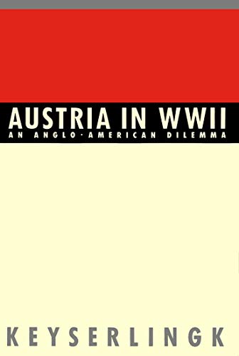 9780773508002: Austria in World War II: An Anglo-American Dilemma