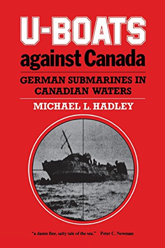 Stock image for U-Boats Against Canada: German Submarines in Canadian Waters for sale by Bookmans