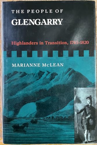 Stock image for The People of Glengarry: Highlanders in Transition, 1745-1820 (McGill-Queen's Studies in Ethnic History, 9) for sale by Front Cover Books