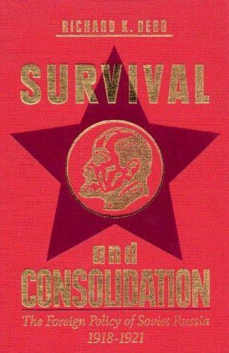 9780773508286: Survival and Consolidation: The Foreign Policy of Soviet Russia, 1918-1921