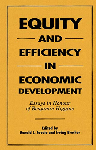 Imagen de archivo de Equity and Efficiency in Economic Development: Essays in Honour of Benjamin Higgins a la venta por SecondSale