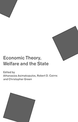 Stock image for Economic Theory, Welfare, and the State : Essays in Honour of John C. Weldon for sale by Better World Books