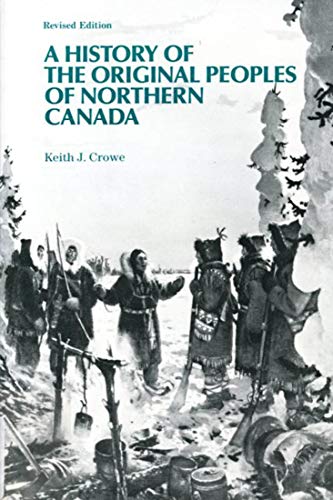 9780773508804: A History of the Original Peoples of Northern Canada