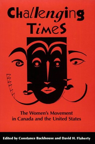 Stock image for Challenging Times: The Women's Movement in Canada and the United States for sale by WorldofBooks