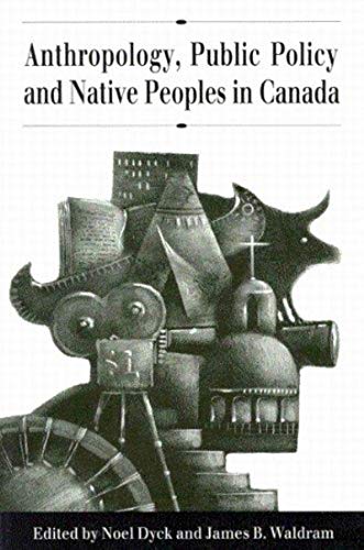 Stock image for Anthropology, Public Policy, and Native Peoples in Canada for sale by Revaluation Books