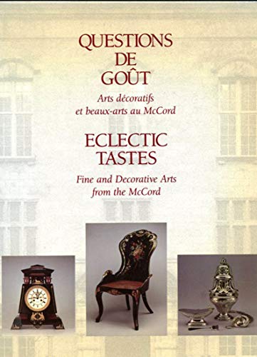 Stock image for Eclectic Tastes : Fine and Decorative Arts from the McCord for sale by Better World Books