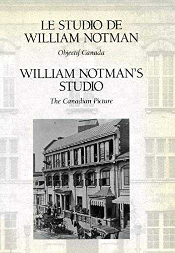 Beispielbild fr William Notmans Studio: The Canadian Picture zum Verkauf von Green Street Books